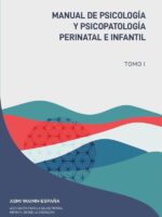 Manual de psicología y psicopatología perinatal e infantil :TOMO I