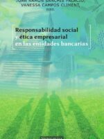 Responsabilidad social y ética empresarial en las entidades bancarias