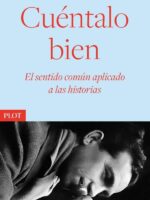 Cuéntalo bien:El sentido común aplicado a las historias