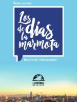 Los días de la marmota:Relatos del confinamiento