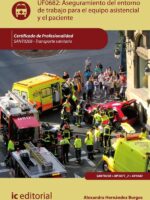 Aseguramiento del entorno de trabajo para el equipo asistencial y el paciente. SANT0208 - Transporte sanitario