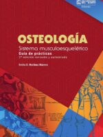 Osteología. 2da edición revisada y aumentada:Sistema musculoesquelético - Guía de prácticas