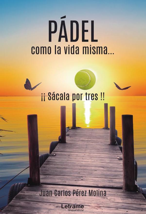 Pádel, como la vida misma…