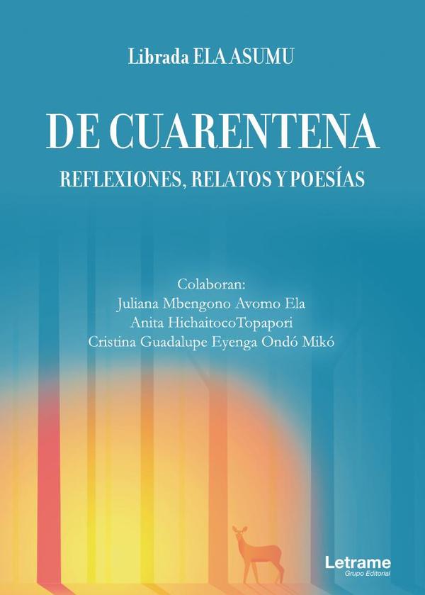 De cuarentena. Reflexiones, relatos y poesías
