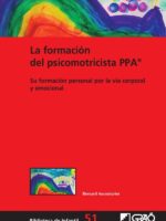 La formación del psicomotricista PPA®:Su formación personal por la vía corporal y emocional