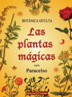 Botanica Oculta. Las plantas mágicas según Paracelso