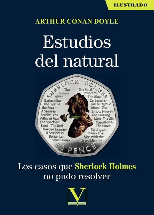 Estudios del natural:Los casos que Sherlock Holmes no pudo resolver