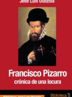 Francisco pizarro cronica de una locura
