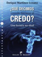 ¿Qué decimos cuando decimos el credo?