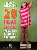 20 ideas básicas para ayudar a crecer a tus hijos. Cuaderno de notas
