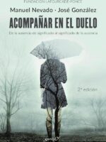 Acompañar en el duelo. De la ausencia de significado al significado de la ausencia