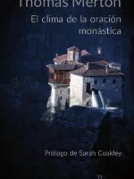 El clima de la oración monástica