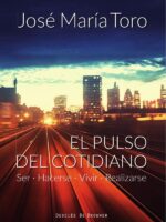 El pulso del cotidiano. Ser, hacerse, vivir, realizarse