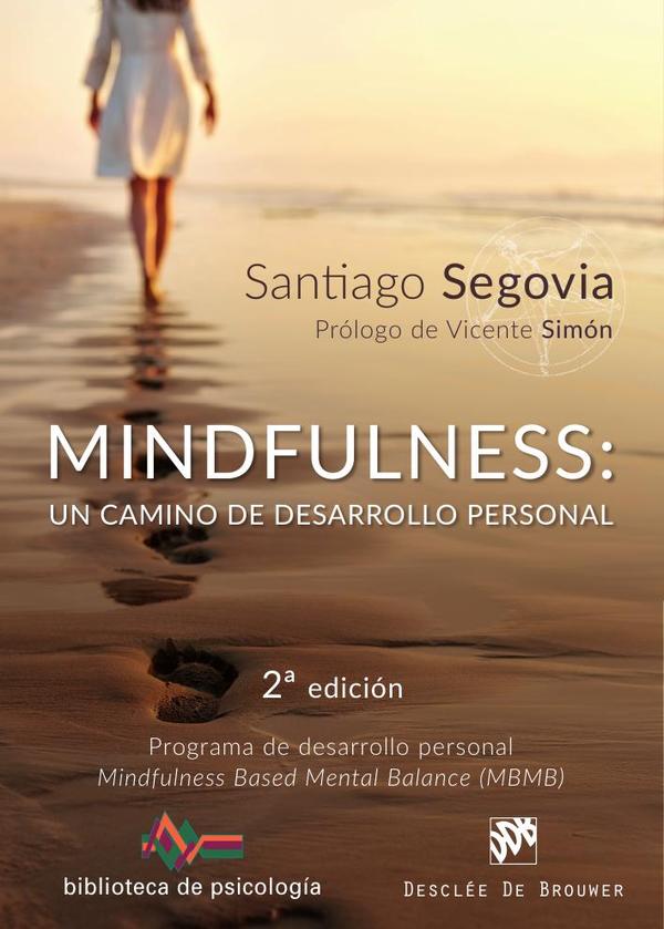 Mindfulness: un camino de desarrollo personal. :Programa de desarrollo personal Mindfulness Based Mental Balance (MBMB)