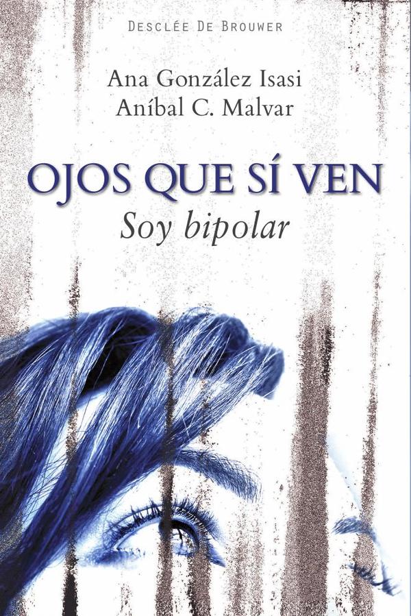 Ojos que sí ven:Soy bipolar
