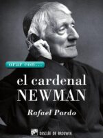 Orar con... el Cardenal Newman