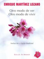 Otro modo de ver, otro modo de vivir