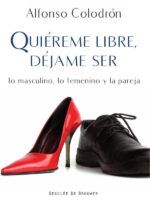 Quiéreme libre, déjame ser