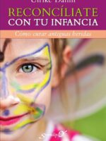 Reconcíliate con tu infancia