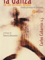 La danza de los íntimos deseos: Siendo persona en plenitud