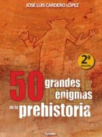 50 grandes enigmas de la Prehistoria