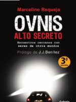 OVNIS Alto Secreto:Encuentros cercanos con seres de otros mundos