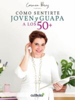 Cómo sentirte joven y guapa a los 50+