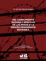 Del cumplimiento íntegro y efectivo de las penas a la prisión permanente revisable