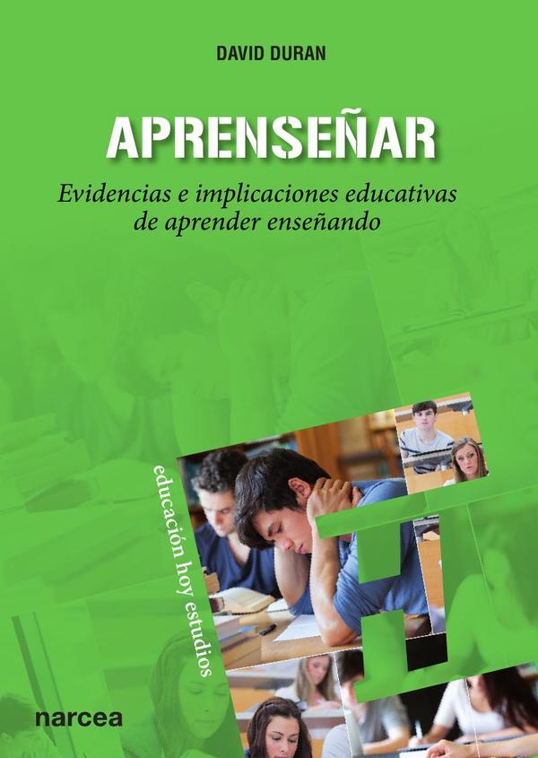 Aprenseñar:Evidencias e implicaciones educativas de aprender enseñando