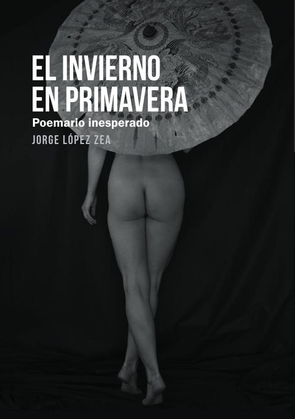 El invierno en primavera:Poemario inesperado