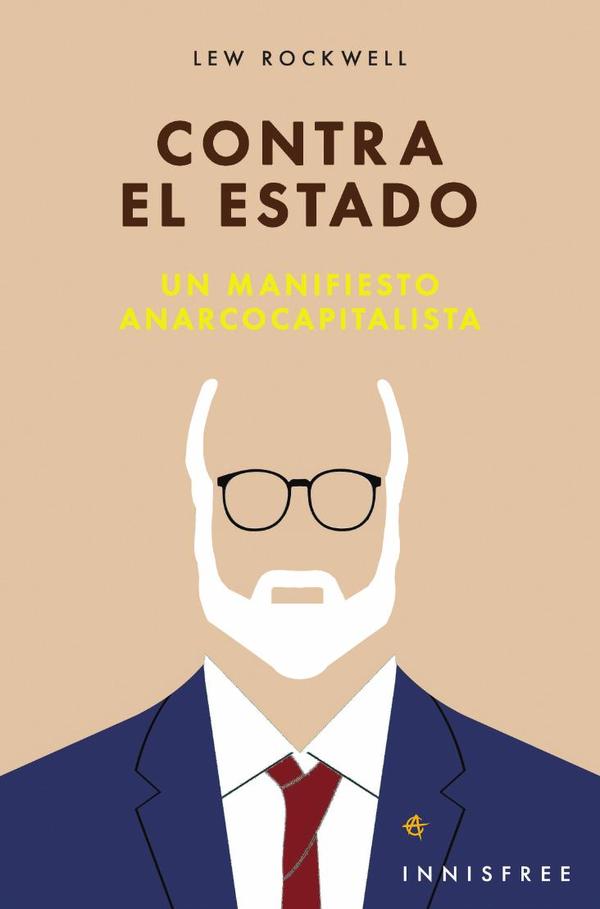 Contra el estado :MANIFIESTO ANARCOCAPITALISTA