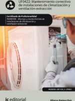 Mantenimiento correctivo de instalaciones de climatización y ventilación-extracción. IMAR0208 - Montaje y mantenimiento de instalaciones en climatización y ventilación-extracción
