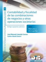 Contabilidad y fiscalidad de las combinaciones de negocios y otras operaciones societarias:Incluye supuestos prácticos