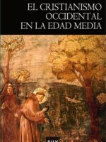 El cristianismo occidental en la Edad Media:Siglos IV-XV