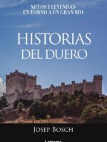 Historias del Duero. Mitos y leyendas en torno a un gran río