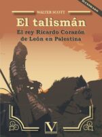 El talismán:El rey Ricardo Corazón de León en Palestina