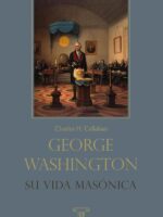 George Washington. Su vida masónica