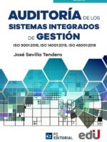 Auditoría de los sistemas integrados de gestión:ISO 9001:2015, ISO 14001:2015, ISO 45001:2018