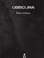 Obscura. Diez relatos