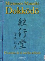 Dokkodo (ESP):El camino de la marcha solitaria