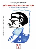 Trucos para triunfar en la vida:Y otros textos cómicos
