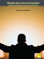 Habrá que seguir rezando:El mundo visto desde la década de los ochenta años