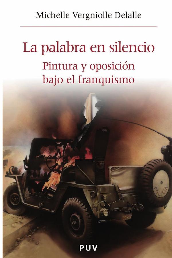 La palabra en silencio:Pintura y oposición bajo el franquismo