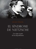 El síndrome de Nietzsche:Un viaje al país de los hiperbóreos.