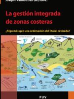 La gestión integrada de zonas costeras:¿Algo más que una ordenación del litoral revisada?