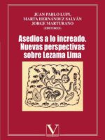 Asedios a lo increado:Nuevas perspectivas sobre Lezama Lima