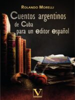 Cuentos argentinos de cuba para un editor español