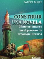 Construir una novela:Cómo orientarse en el proceso de creación literaria