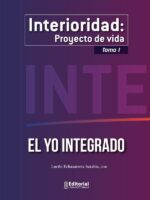 Interioridad:Proyecto de vida (Tomo I)