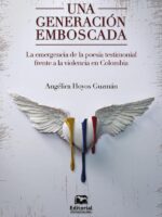 Una generación emboscada: la emergencia de la poesía testimonial frente a la violencia en Colombia